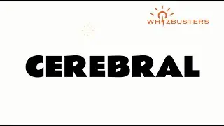 CEREBRAL (adjective) Meaning, Pronunciation and Examples in Sentences | GRE GMAT LSAT SAT ESL TOEIC