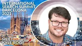 International Search Summit Barcelona – Meet the speakers – Kyle Roof