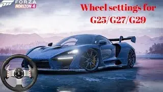 forza horizon 4 | logitech g25 g27 g29 settings [ Updated 2020]