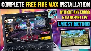 How to Install Free Fire Max on PC/Laptop [2024] - Without Any Error & Keymapping Tips
