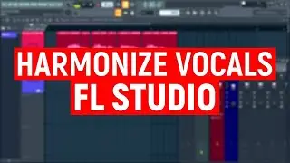 How to Harmonize/Vocoder Vocals in FL Studio 20? | FL Studio Hidden Feature!