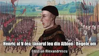 Henric Al V-lea, Tanarul Leu Din Albion * Regele Om