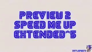 Preview 2 Speed Me Up Extended^6 (Audio Only)