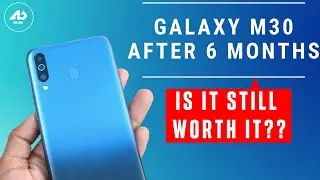 SAMSUNG GALAXY M30 review 6 months later. Is it still worth it?