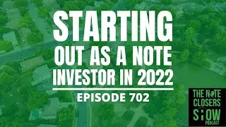 Getting Started as a New Note Investor in 2022 