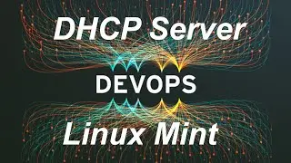 Установка Linux Mint используя DHCP/HTTP сервер, в DEV-OPS проекте часть1