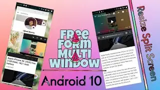 How To Enable Split Screen & Free-Form Multi-Windows in [Android 11, 10, 9, & 8] 2021