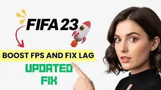 How to BOOST FPS and FIX LAG in FIFA 23! Optimization Guide (Step-by-Step)