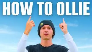 How to Ollie - The Only Ollie Tutorial You'll Ever Need