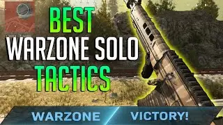 Best Warzone Solo Tactics! How To Win Call of Duty Warzone Solos (Tips, Tricks & Guide)