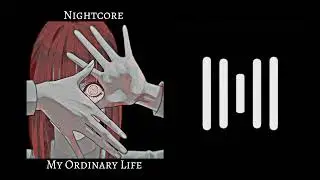 The Living Tombstone-My Ordinary Life(Nightcore)