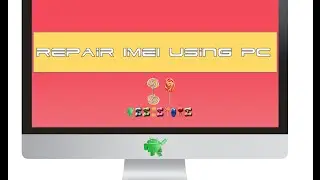 Repair IMEI in Android using PC