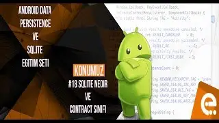 18 Sqlite Nedir ve Contract Sınıfı | Android Content Provider | Storage | Sqlite Dersleri