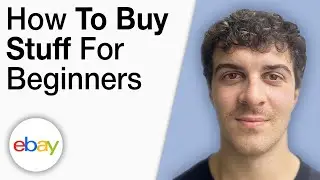 How To Buy Stuff on eBay for Beginners [2025 Full Guide]