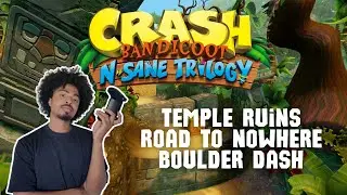 The Aftermath! - Crash Bandicoot 1 - Temple Ruins, Road to Nowhere, Boulder Dash