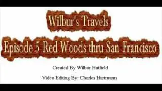 Wilburs Travel Redwood Forest thru San Francisco intro