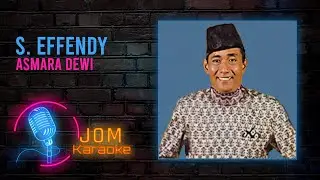 S. Effendy - Asmara Dewi (Official Karaoke Video)