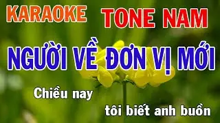 Người Về Đơn Vị Mới Karaoke Tone Nam Nhạc Sống - Phối Mới Dễ Hát - Nhật Nguyễn
