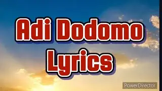 Adi Dodomo (Lyrics)