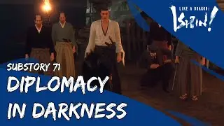 Like a Dragon:  Ishin! Substory 71: Diplomacy in Darkness