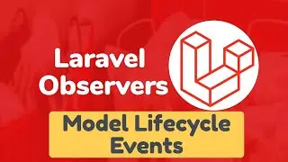 50. Laravel. Observers