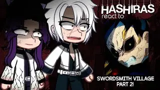 [🇷🇺/🇬🇧] Hashiras React To Swordsmith Village Fight PART 2! | GCRV