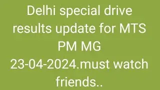 Delhi special drive results...MTS PM MG 2024..