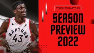 Toronto Raptors 2021-2022 Season Preview
