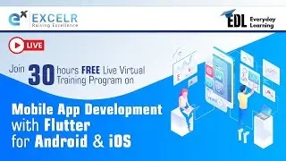Mobile App Development with Flutter for Android and iOS | EDL | Day 7 | ExcelR