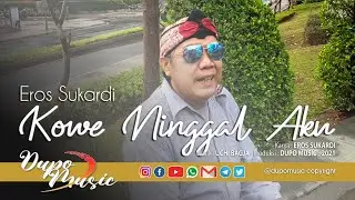 EROS SUKARDI ~ YOU LEAVE ME | Mix | Dupo Official Music Video