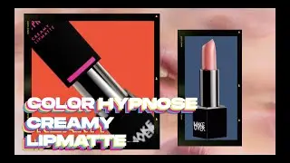 #COLORCOMEBACK MAKEOVER COLOR HYPNOSE CREAMY LIPMATTE