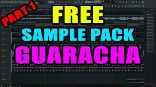 FREE SAMPLE PACK GUARACHA PART 1 || NO PASSWORD