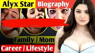 Alyx Star Biography | Alyx Star Video | Husband | Son | Family | Wiki | Networth & Unknown Facts