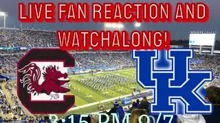 LIVE! SOUTH CAROLINA VS KENTUCKY- LIVE FAN REACTION AND WATCHALONG