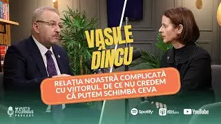 Vasile Dîncu - Relația noastră complicată cu viitorul | The Vast&The Curious