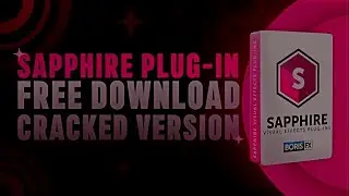 Sapphire Plugin 2023 / Free Download Crack + Fast Installation / Lifetime Activation 100% Working!