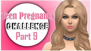 The Sims 4 | Teen Pregnancy Challenge | Part 9 Kicked to the curb