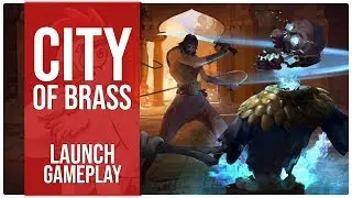 City of Brass ~ Launch Gameplay