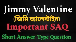 Most Important SAQ from Jimmy Valentine || Semester - 2 || O. Henry || Short Questions & Answers