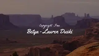 Betya - Lauren Duski | No Copyright Music