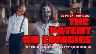 Zombie Apocalypse: The US Governments Patent on Zombies