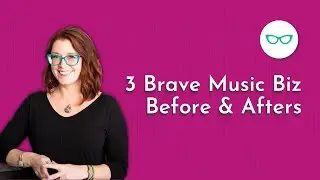 3 Brave Music Biz Before & Afters