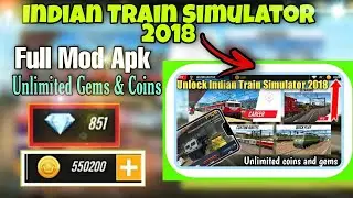 Indian Train Simulator 2018 Unlock | Unlimited Coins And Gems | Mod Apk 🌟 100% Working Trick 🔥