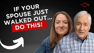 Your Spouse Just Walked Out... Here's What To Do Next