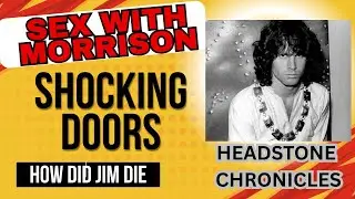The Doors Sex life of Jim Morrison & How he died