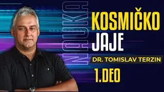 1. Kosmičko jaje - dr Tomislav Terzin