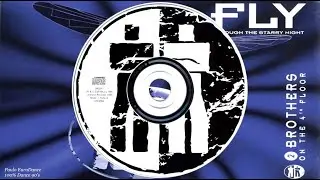 2 Brothers On The 4th Floor - Fly (Throught The Starry Night) (Radio Version) (1995)