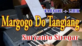 MARGOGO DO TANGIANG [KARAOKE] SURYANTO SIREGAR
