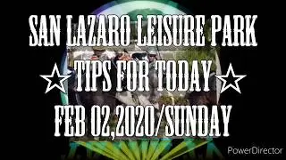 FEB 02,2020 - SAN LAZARO - TIPS FOR TODAY