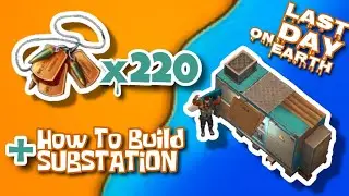 MERCENARY'S TAG x220 & BUILD SUBSTATION - Last Day on Earth: Survival